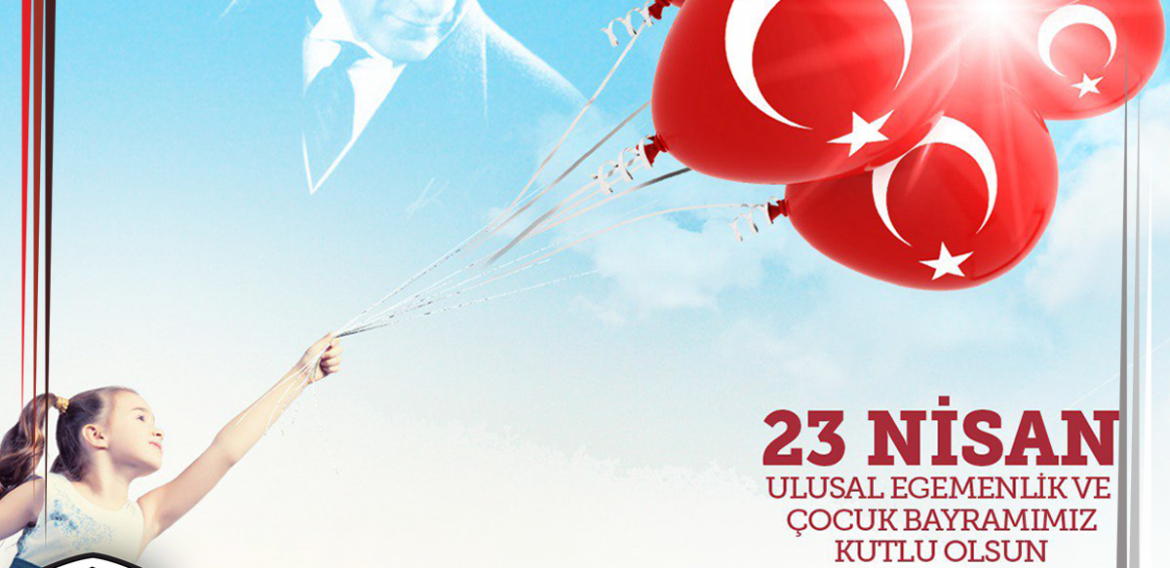 23 Nisan Ulusal Egemenlik Ve Çocuk Bayramımız Kutlu Olsun. 🇹🇷