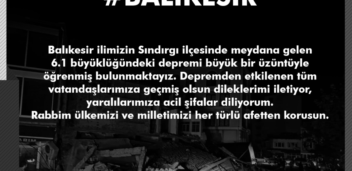 Balıkesir Geçmiş Olsun.