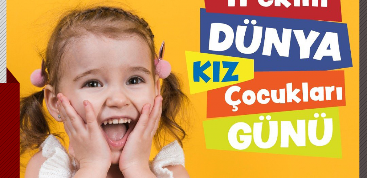 11 Ekim Dünya Kız Çocukları Günü