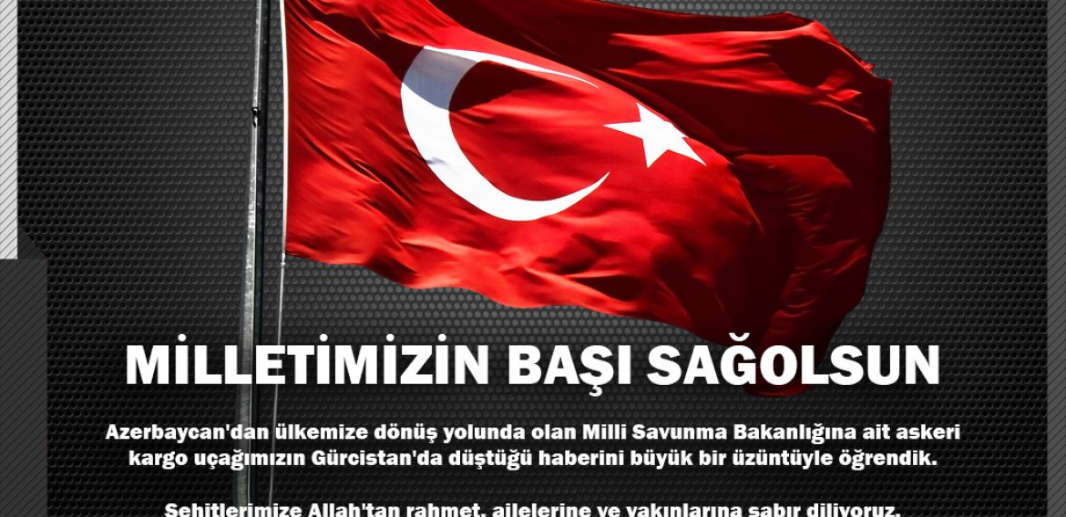 MİLLETİMİZİN BAŞI SAĞOLSUN